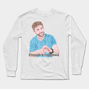 Paul - Proposes in Portuguese Long Sleeve T-Shirt